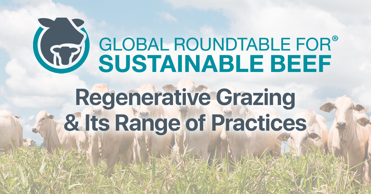 Regenerative Grazing & Its Range of Practices Global Roundtable for